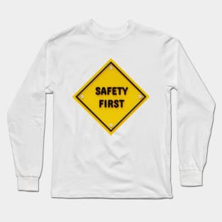 Safety First Long Sleeve T-Shirt